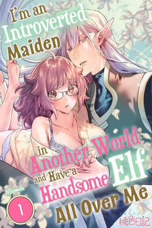 I'm an Introverted Maiden in Another World and Have a Handsome Elf All Over Me cover